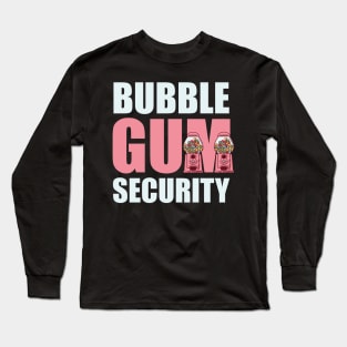 Bubble Gum Security Chewing Gum Gift Gift Long Sleeve T-Shirt